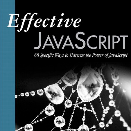 Effective JavaScript, by David Herman (@littlecalculist)