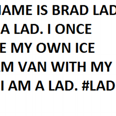 Brad the lad