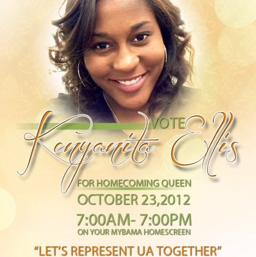 My name is Kenyanita Ellis and I am running to be your 2012 Homecoming Queen! To learn more about me, visit the Facebook event page! Thank you!