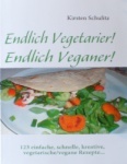 Autorin von Endlich Vegetarier! Endlich Veganer! 123 Rezepte mit Fotos und Informationen