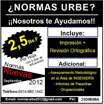 normasurbe2012's profile picture. ¿NORMAS URBE? ¡NOSOTROS TE AYUDAMOS CON LOS PRECIOS MÁS ECONÓMICOS! 3,0 Bs. POR HOJA CON 5 DÍAS DE ANTICIPACIÓN. TELÉFONO: 0414-650 0845
