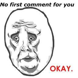 Welcome To No first comment for you Page! follow us you won't regret it ;)
Like Us On Facebook: https://t.co/IPomRxFXTo