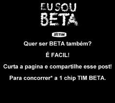 Siga e Retweet para concorrer ao tim beta