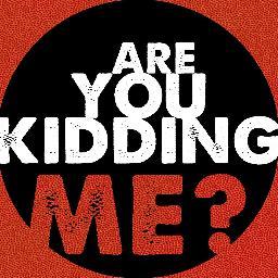 Are U Kidding Me (@Blog_AreUKMe) | Twitter