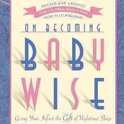 Baby Wise, The Infant Nighttime Sleep Solution + 9 other -wise books in the On Becoming series for parents. Follow here for info & deals!  2.5m+ in Print