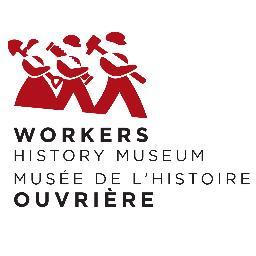 Dedicated to the development and preservation of workers’ history and heritage in the Ottawa Valley.