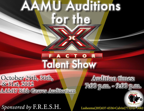 AAMUXFactor's profile picture. #AAMUXFactor Talent  show Presented By @Fresh__Inc! 11/7/12 @7pm @Frank Lewis.........Auditions 10/29 10/30 10/31 Bibb graves Auditorium . 7-9 pm.