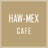 HAW-MEX CAFE 下北沢