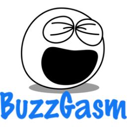Buzzgasm - Dedicated to having fun.