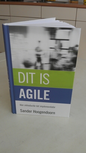 Sander Hoogendoorn's nieuwe boek Dit Is Agile.