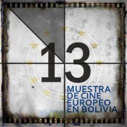 13ava Muestra de Cine Europeo Bolivia, del 15 al 29 de Noviembre en la Cinemateca Nacional y Cinemateca Sur, tuitea con nosotros #13Muestra