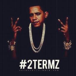 TwoTermzz's profile picture. Two Termz better known as ya nigga president obama ! Official Two Termz! Tweet lyrics to unciejoe@yahoo.com