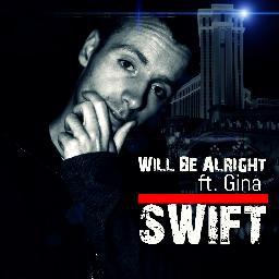 I am A Dublin Based Hip HOP Rapper Check Out my New Single Will Be Alright and my Channel Swift395 On YouTube And my SoundCloud Channel Swift Irish Rpper