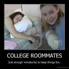 My college roommate is crazy. #classic