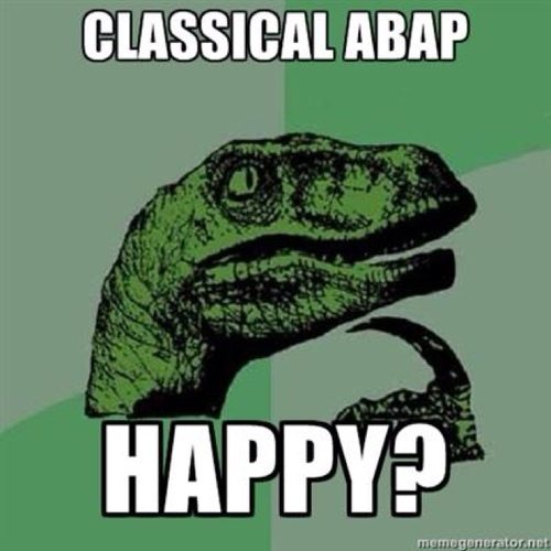 Gosto do editor do SAPScript, debuger clássico e acho que ABAP Objects uma modinha passageira.