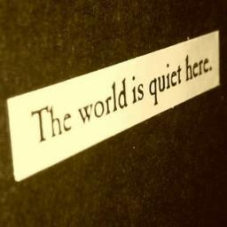 The World's Quite Here ''