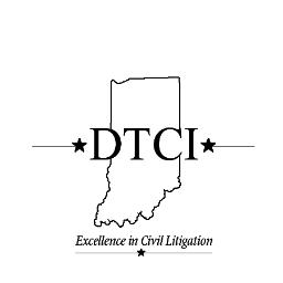 Defense Trial Counsel of Indiana: Assisting, supporting & advocating for Indiana lawyers who defend clients in civil litigation (DTCI)