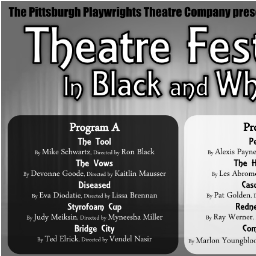 Pittsburgh Playwrights Theatre Company has been producing the stories of Pittsburghers for 11 years. Offering diversity through The Theater Festival in B&W