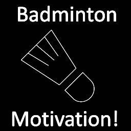 I'm here to motivate badminton players of all ages and standards! Believe in your ability!