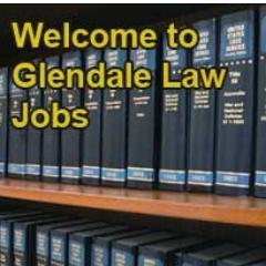 Glendale Law Jobs - Search Law Jobs in Glendale CA.