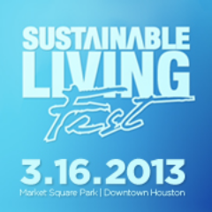 Sustainable Living Fest | #HOUtopia | 3.16.2013 | Market Square Park | Downtown Houston | Celebrating What We Are... And Will Become.  Be there!