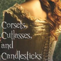 Corsets, Cutlasses, & Candlesticks, a group of YA and MG authors who bring history and fiction together.