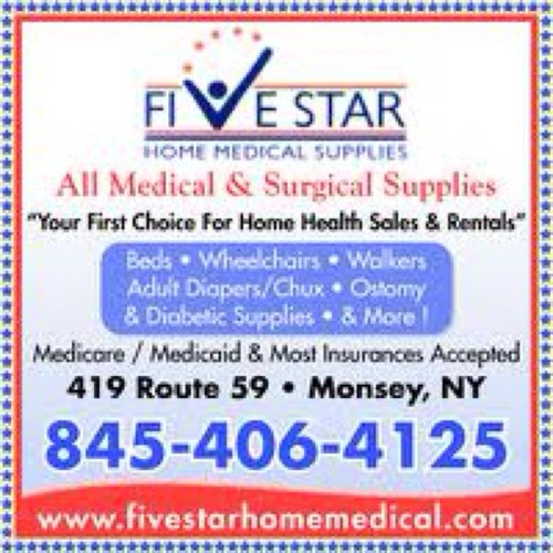 Five Star Home Medical Supply 419 Route 59 Monsey, NY 10952. Toll Free 877 MEDDEPO sales@fivestarhomemedical.com