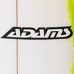 Adams Surfboards have been producing these high quality products for over 18 years. Support Your Local Shaper.