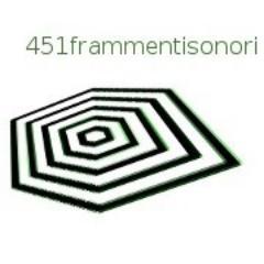 451FrammentiSonori è una trasmissione radiofonica d’indagine sulle musiche di confine ed oltre