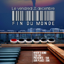 Soyez l'un des derniers de ce monde à vivre la meilleure soirée de toute votre existence // SAVE THE DATE & BE THERE // 21-12-2012