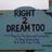 Right 2 Dream Too