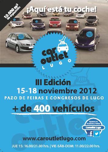 CAR OUTLET LUGO llega a su 3ª edición con el mismo lema Aqui esta tu COCHE mas de 400 vehículos se darán cita una vez mas no pazo de fieras e congresos de Lugo
