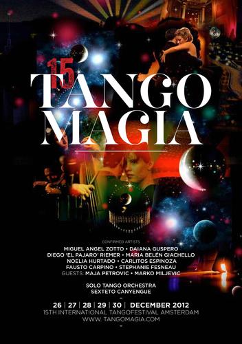 Tangomagia, International Festival for Argentine Tango Amsterdam, 26-30 december 2012, 15th edition!