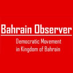 Bahrain Observer is an independent website, monitoring political developments in Bahrain with the aim of shedding light on the human rights situation