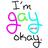 I'm Gay and Okay
