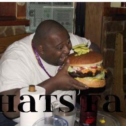 Just funny fat people jokes coming from some fat people. Contact: ThatsFatENT@yahoo.com , Tweet some #thatsfat tweets .
