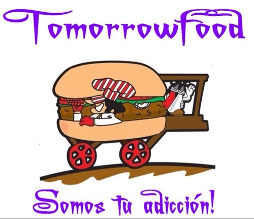 Si todo te sale mal... ¡Cómete un tamal!, si tu vida se pone gruesa...¡Cómete una hamburguesa!, todo lo que te pase tómalo con actitud... ¡Come en TOMORROWFOOD!