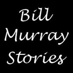 Bill Murray Stories... the true ones, those that you made up, and the stories that are actually true (even if nobody will ever believe you). Edited by @bklptrck