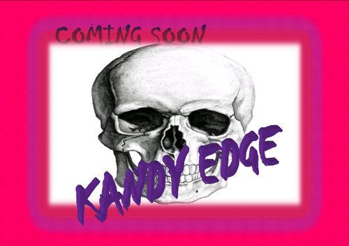 KandyEdge is gonna tickle your fashion taste buds!!!!   COMING SOON!!!!