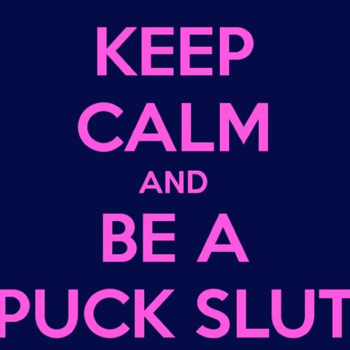 Puck Slut: A girl who will fuck anything hockey. Maybe even hook up with the whole team. #onlyfuckhockey