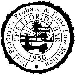 The Florida Bar Real Property, Probate and Trust Law Section. Retweets are not endorsements.