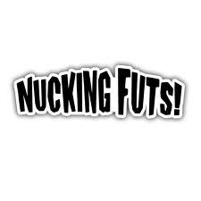 Facts that are nucking futs!