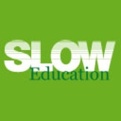 Slow Education is about encouraging students to learn through their passion and curiosity rather than fear of failure.