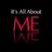 It's All About ME