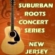 SuburbanRoots1's profile picture. Our mission is to hold unique, intimate concerts in the NJ area focusing on Americana, Roots, Folk and Country artists!