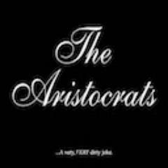 OFFICIAL. #TheAristocrats is a docu film about the famous dirty joke of the same name. It was conceived & produced by comedians @PennJillette & @PaulProvenza.