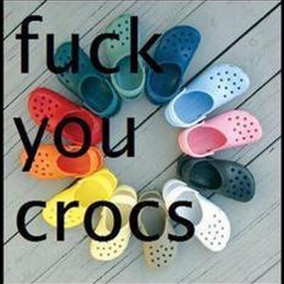 i hate crocs