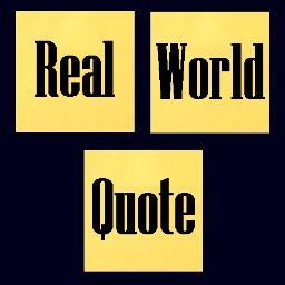 RealWorldQuote's profile picture. Real World Quote shares as well as describe the expression and feeling of the individual.