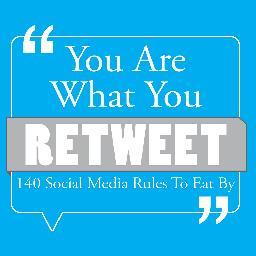 YouAreWhatYouRT's profile picture. You Are What You Retweet: 140 Social Media Rules to Eat By! Written by @JennyWesterkamp