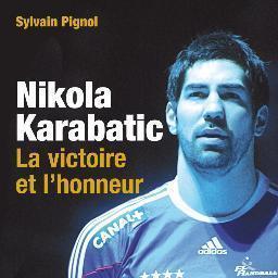 Compte officiel de -Nikola Karabatic, la victoire et l'honneur- par @Syl_Pol, éd. Jacob-Duvernet. Parution le 29 novembre (ex compte du blog Roucoulette)